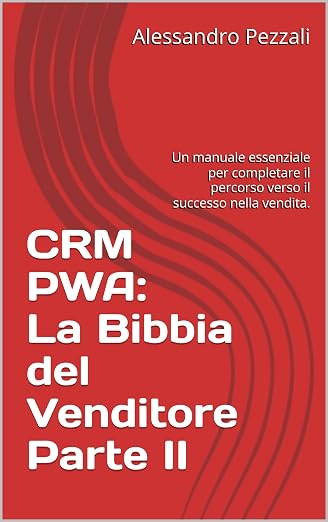 Copertina di CRM PWA: La Bibbia del Venditore – Parte II
